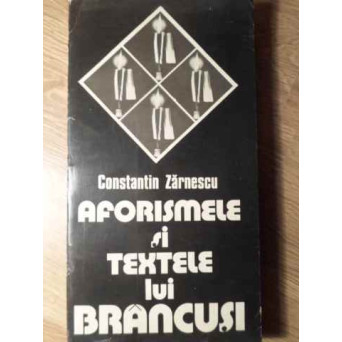 AFORISMELE SI TEXTELE LUI BRANCUSI