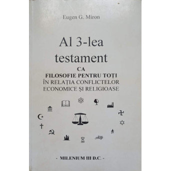 AL 3-LEA TESTAMENT CA FILOSOFIE PENTRU TOTI IN RELATIA CONFLICTELOR ECONOMICE SI RELIGIOASE