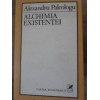 ALCHIMIA EXISTENTEI