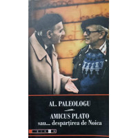 AMICUS PLATO SAU... DESPARTIREA DE NOICA AMICUS PLATO SAU... DESPARTIREA DE NOICA