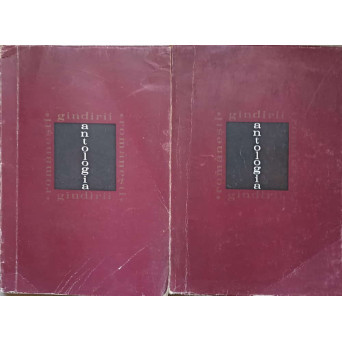 ANTOLOGIA GANDIRII ROMANESTI SECOLELE XV-XIX VOL.1-2