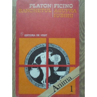 BANCHETUL. ASUPRA IUBIRII