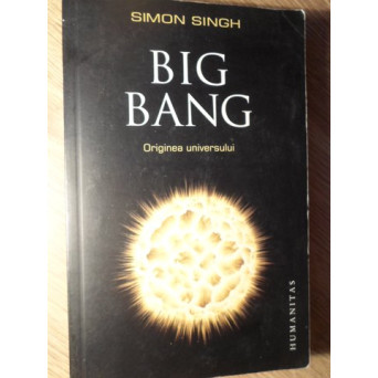 BIG BANG. ORIGINEA UNIVERSULUI
