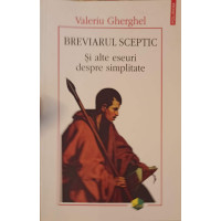 BREVIARUL SCEPTIC SI ALTE ESEURI DESPRE SIMPLITATE