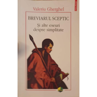 BREVIARUL SCEPTIC SI ALTE ESEURI DESPRE SIMPLITATE