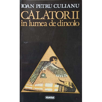 CALATORII IN LUMEA DE DINCOLO