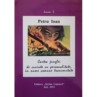 CARTEA JUNGLEI DE CUVINTE CU PERSONALITATE, IN NUME COMUNE TRANSMUTATE 