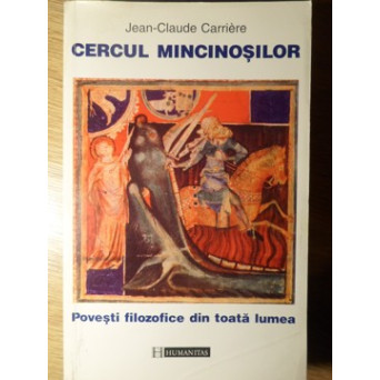 CERCUL MINCINOSILOR. POVESTI FILOZOFICE DIN TOATA LUMEA