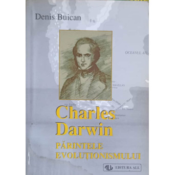 CHARLES DARWIN, PARINTELE EVOLUTIONISMULUI