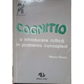 COGNITIO, O INTRODUCERE CRITICA IN PROBLEMA CUNOASTERII