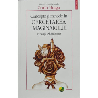 CONCEPTE SI METODE IN CERCETAREA IMAGINARULUI. INVITATII PHANTASMA