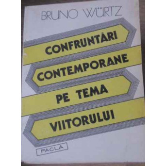 CONFRUNTARI CONTEMPORANE PE TEMA VIITORULUI