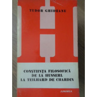 CONSTIINTA FILOSOFICA DE LA HUSSERL LA TEILHARD DE CHARDIN CONSTIINTA FILOSOFICA DE LA HUSSERL LA TEILHARD DE CHARDIN