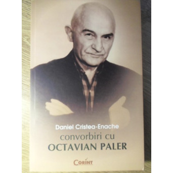 CONVORBIRI CU OCTAVIAN PALER