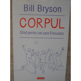 CORPUL. GHID PENTRU CEI CARE IL LOCUIESC