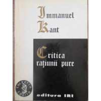 CRITICA RATIUNII PURE CRITICA RATIUNII PURE