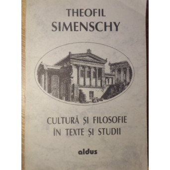 CULTURA SI FILOSOFIE IN TEXTE SI STUDII