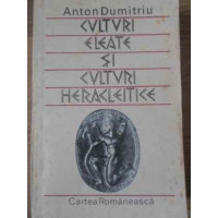 CULTURI ELEATE SI CULTURI HERACLEITICE CULTURI ELEATE SI CULTURI HERACLEITICE