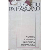 CURENTE SI TENDINTE IN FILOZOFIA ROMANEASCA CURENTE SI TENDINTE IN FILOZOFIA ROMANEASCA