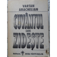 CUVANTUL CARE ZIDESTE
