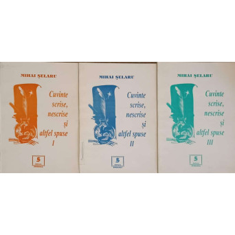 CUVINTE SCRISE, NESCRISE SI ALTFEL SPUSE VOL.1-3