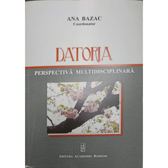 DATORIA, PERSPECTIVA MULTIDISCIPLINARA