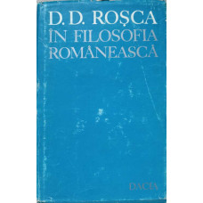 D.D. ROSCA IN FILOSOFIA ROMANEASCA. STUDII