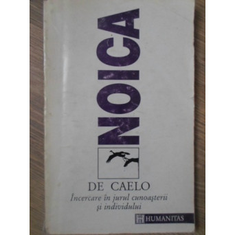 DE CAELO. INCERCARE IN JURUL CUNOASTERII SI INDIVIDULUI