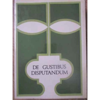 DE GUSTIBUS DISPUTANDUM
