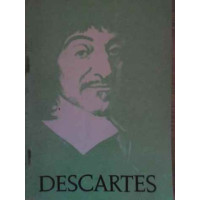 DESCARTES SI SPIRITUL STIINTIFIC MODERN DISCURS DESPRE METODA DE A NE CONDUCE BINE RATIUNEA SI A CAUTA ADEVARUL IN STIINTE DESCARTES SI SPIRITUL STIINTIFIC MODERN DISCURS DESPRE METODA DE A NE CONDUCE BINE RATIUNEA SI A CAUTA ADEVARUL IN STIINTE