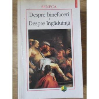 DESPRE BINEFACERI. DESPRE INGADUINTA