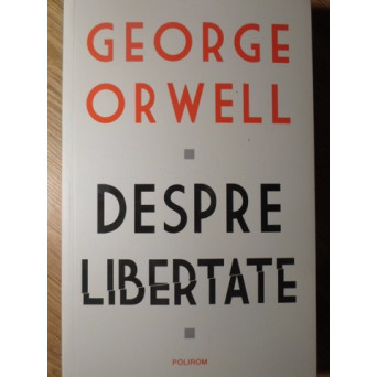 DESPRE LIBERTATE