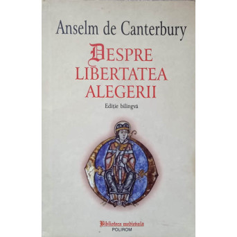 DESPRE LIBERTATEA ALEGERII. EDITIE BILINGVA