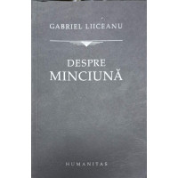 DESPRE MINCIUNA DESPRE MINCIUNA