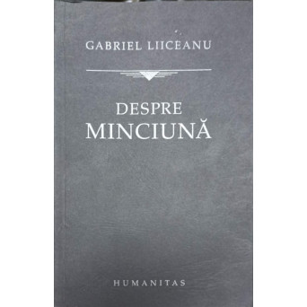 DESPRE MINCIUNA