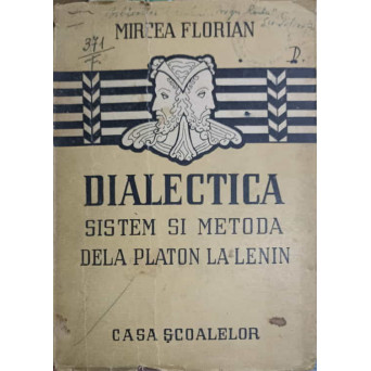 DIALECTICA SISTEM SI METODA DE LA PLATON LA LENIN
