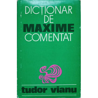 DICTIONAR DE MAXIME COMENTAT