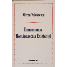 DIMENSIUNEA ROMANEASCA A EXISTENTEI