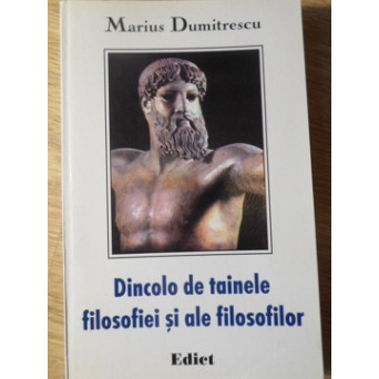 DINCOLO DE TAINELE FILOSOFIEI SI ALE FILOSOFILOR