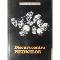 DISCURS CONTRA PIEDICILOR DISCURS CONTRA PIEDICILOR