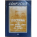 DOCTRINA LUI CONFUCIUS SAU CELE PATRU CARTI CLASICE ALE CHINEI