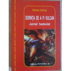 DORINTA DE A FI VULCAN. JURNAL HEDONIST