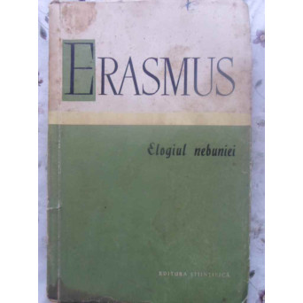 ELOGIUL NEBUNIEI SAU CUVINTARE SPRE LAUDA PROSTIEI