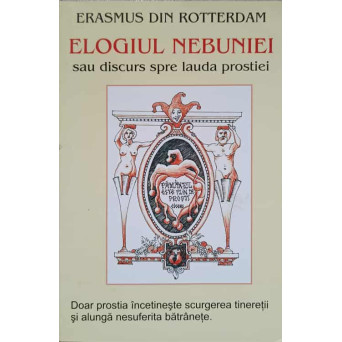 ELOGIUL NEBUNIEI SAU DISCURS SPRE LAUDA PROSTIEI