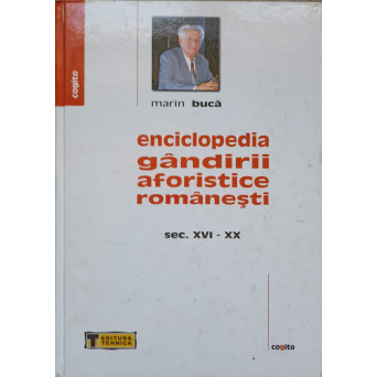ENCICLOPEDIA GANDIRII AFORISTICE ROMANESTI SEC. XVI-XX