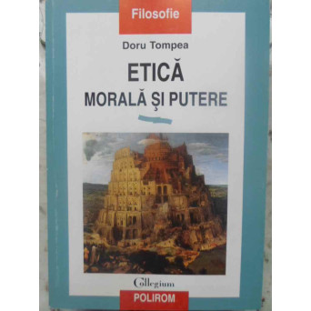 ETICA MORALA SI PUTERE (CU DEDICATIA AUTORULUI)