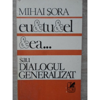 EU & TU & EL & EA... SAU DIALOGUL GENERALIZAT