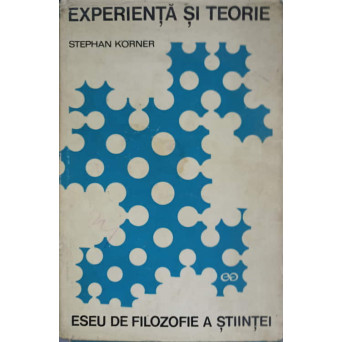 EXPERIENTA SI TEORIE. ESEU DE FILOZOFIE A STIINTEI