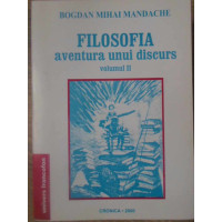FILOSOFIA AVENTURA UNUI DISCURS VOL.2 FILOSOFIA AVENTURA UNUI DISCURS VOL.2