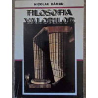 FILOSOFIA VALORILOR FILOSOFIA VALORILOR